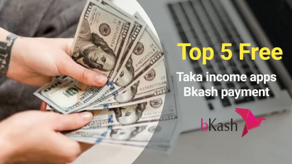Top 5 Free Taka income apps Bkash payment